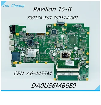 709174-501 709174-001 Материнская плата DA0U56MB6E0 Для ноутбука HP Pavilion 15-B Материнская плата С процессором A6-4455M DDR3
