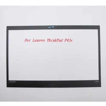 Новый/Оригинальный Для ноутбука Lenovo ThinkPad P43s ЖК-дисплей Передняя Панель B Крышка Рамка наклейка с Отверстием для Камеры 5M11B95341 5M10V25639
